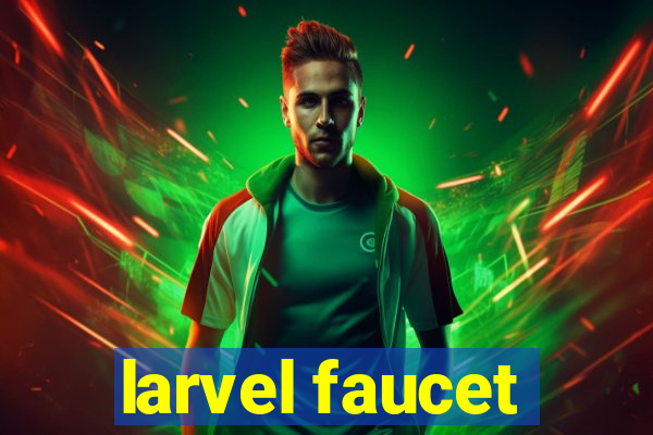 larvel faucet